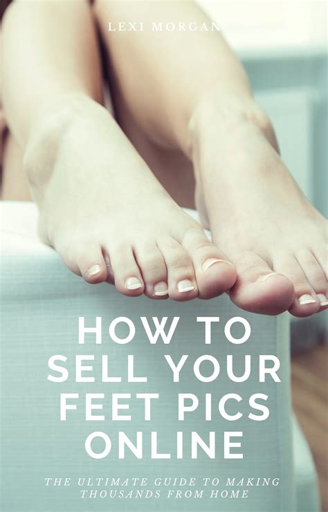 how to sell feet pics|16 Best Sites & Apps To Sell Feet Pics & Make Money Online